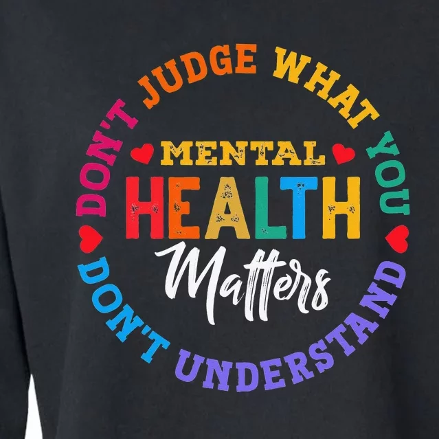 You Don't Understand Mental Health Awareness Green Ribbon Cropped Pullover Crew