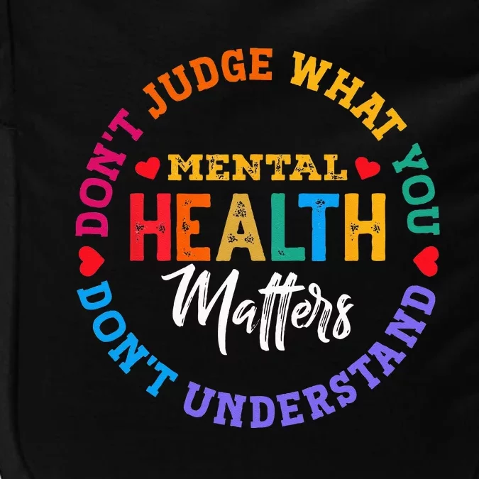 You Dont Understand Mental Health Awareness Green Ribbon Impact Tech Backpack