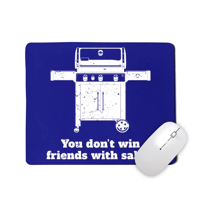 You Dont Win Friends With Salad Funny Bbq Chef Dad Funny Gift Mousepad