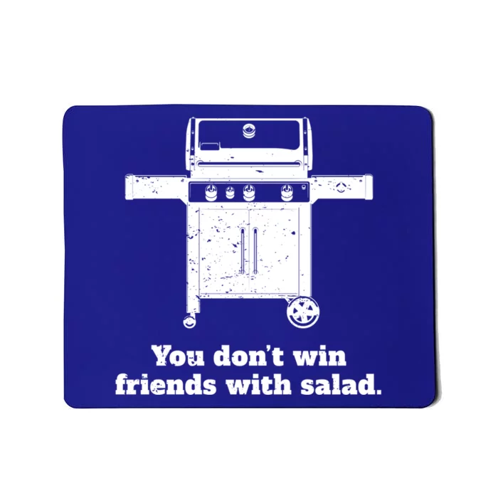 You Dont Win Friends With Salad Funny Bbq Chef Dad Funny Gift Mousepad