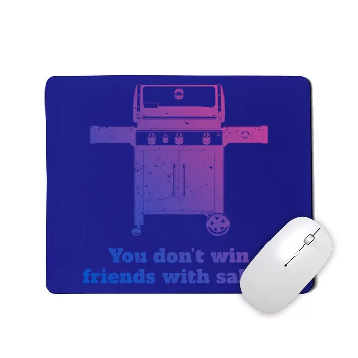 You Dont Win Friends With Salad Funny Bbq Chef Dad Meaningful Gift Mousepad