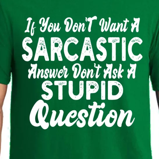 You Dont Want Sarcastic Answer Funny Quote Humor Pajama Set