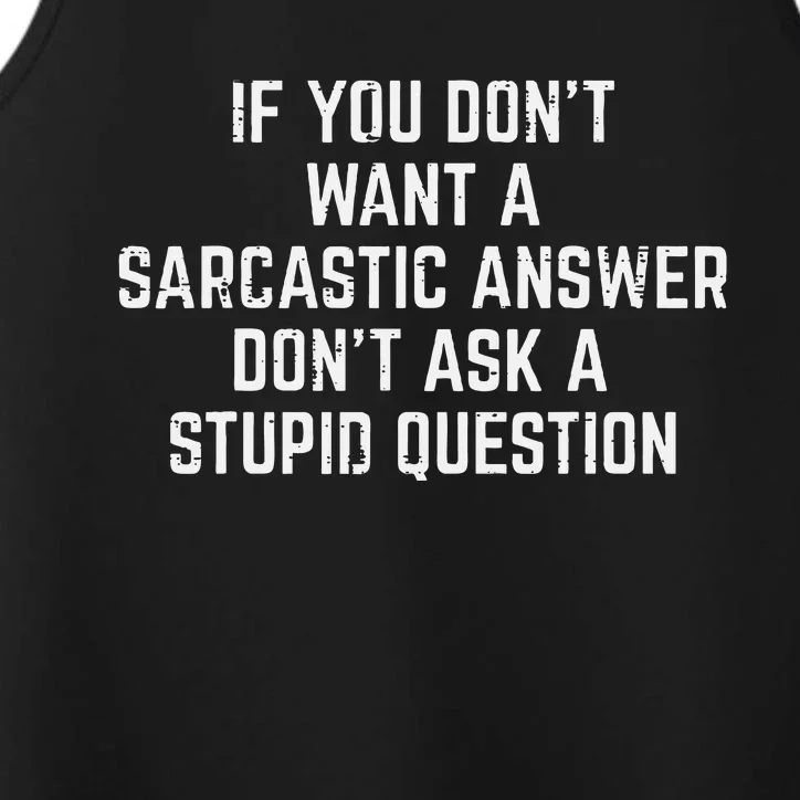 You Dont Want Sarcastic Answer Funny Saying Humor Women Performance Tank