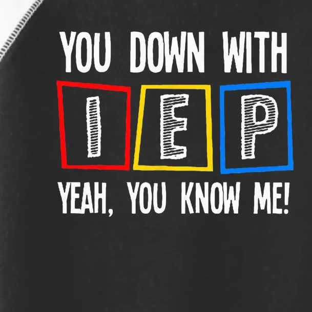 You Down With IEP Funny Teacher Teaching Toddler Fine Jersey T-Shirt