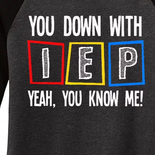 You Down With IEP Funny Teacher Teaching Women's Tri-Blend 3/4-Sleeve Raglan Shirt