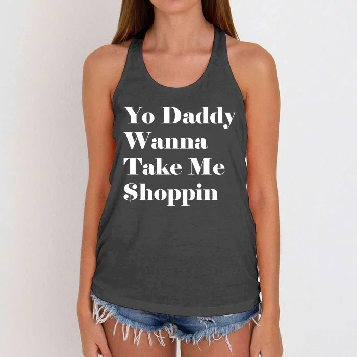 Yo Daddy Wanna Take Me Shoppin Women's Knotted Racerback Tank