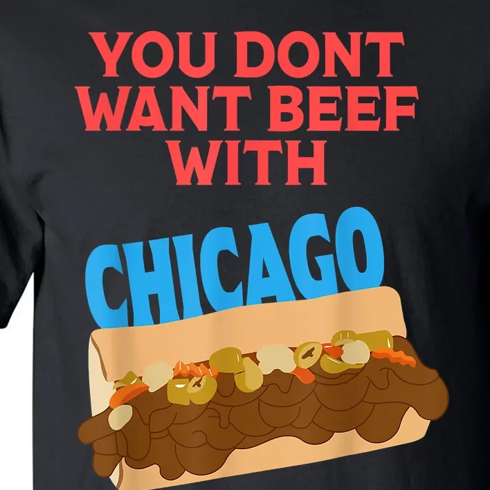 You Don't Want Beef With Chicago Funny Italian Beef Pride Tall T-Shirt