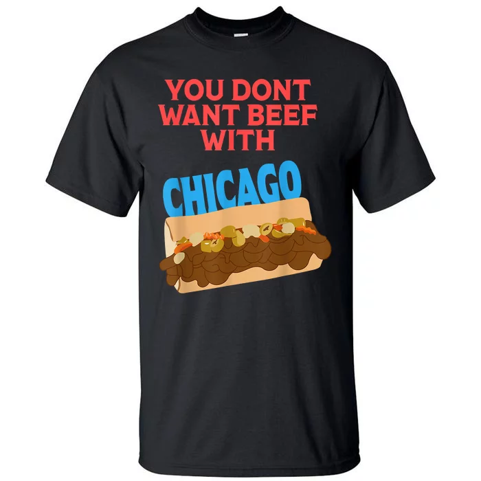 You Don't Want Beef With Chicago Funny Italian Beef Pride Tall T-Shirt