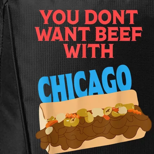 You Don't Want Beef With Chicago Funny Italian Beef Pride City Backpack