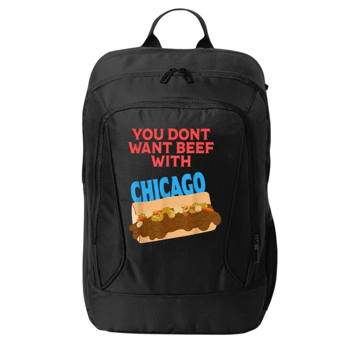 You Don't Want Beef With Chicago Funny Italian Beef Pride City Backpack