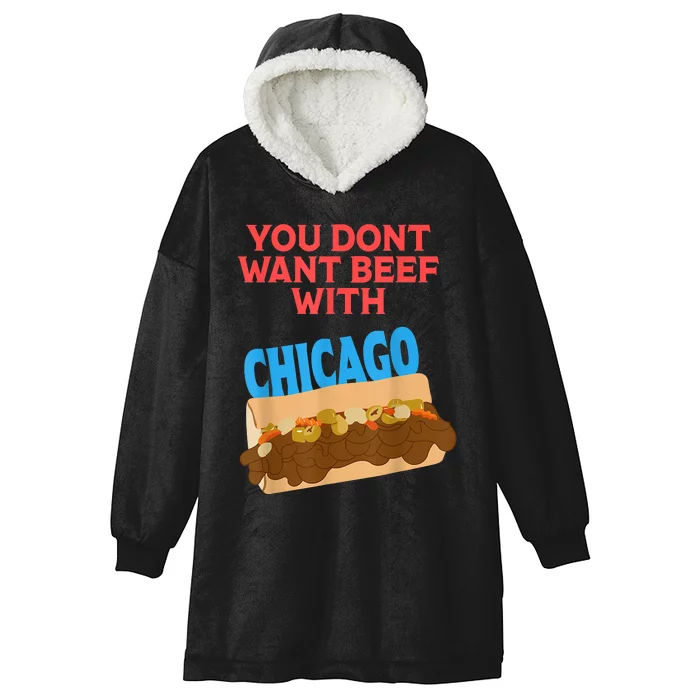 You Don't Want Beef With Chicago Funny Italian Beef Pride Hooded Wearable Blanket