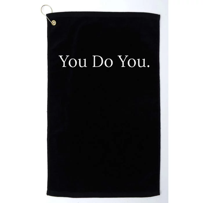 You Do You Platinum Collection Golf Towel