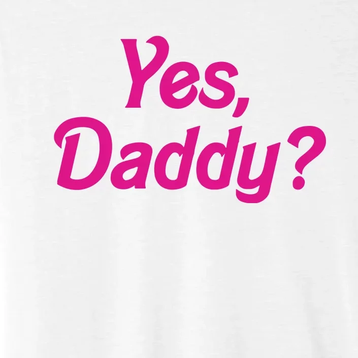 Yes Daddy ChromaSoft Performance T-Shirt