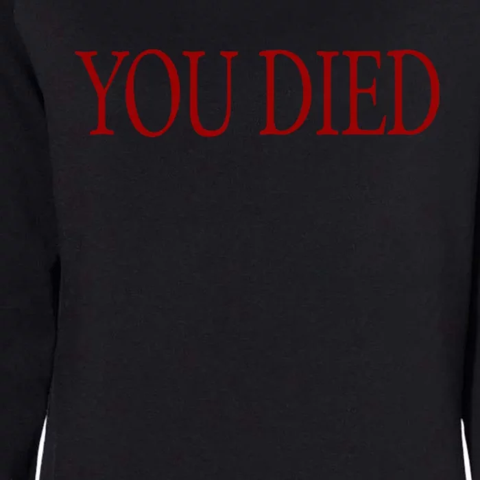 You Died! Womens California Wash Sweatshirt