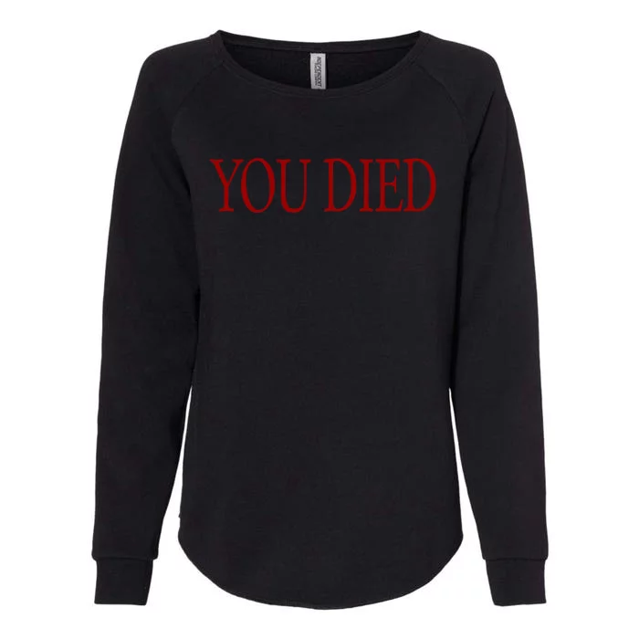 You Died! Womens California Wash Sweatshirt