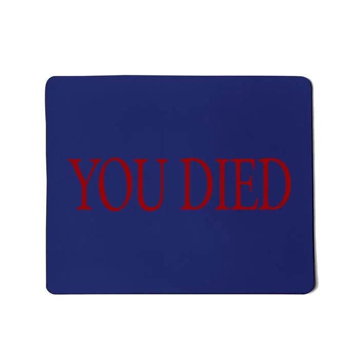 You Died! Mousepad