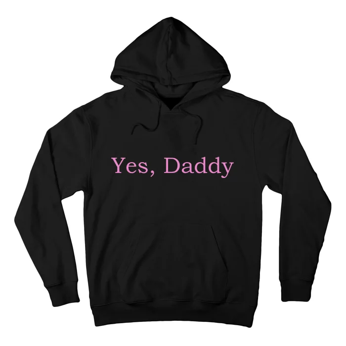 Yes Daddy Hoodie