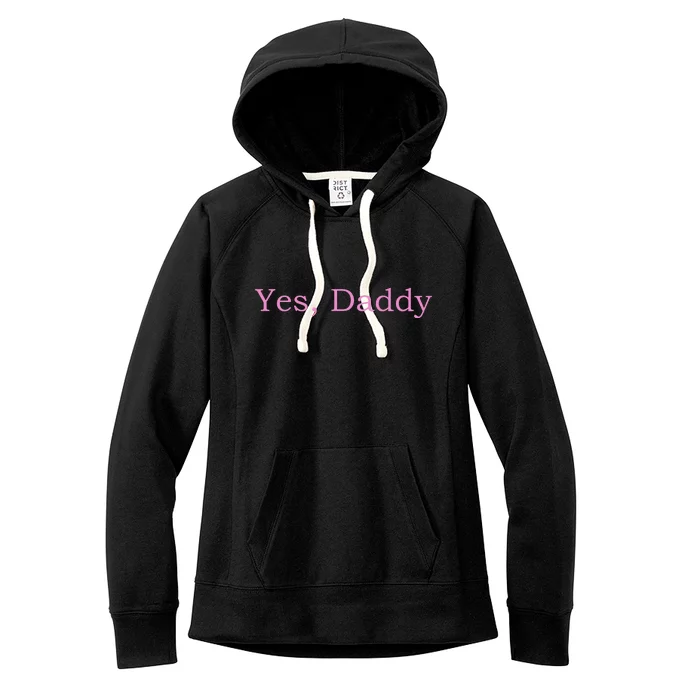 Yes Daddy Women's Fleece Hoodie