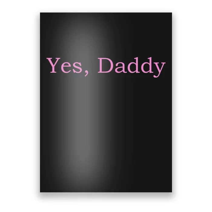 Yes Daddy Poster