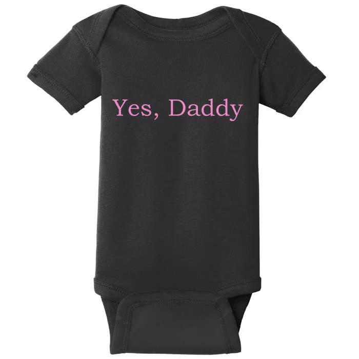 Yes Daddy Baby Bodysuit