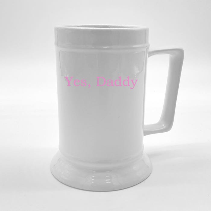 Yes Daddy Front & Back Beer Stein