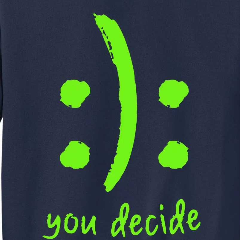 You Decide Sweatshirt