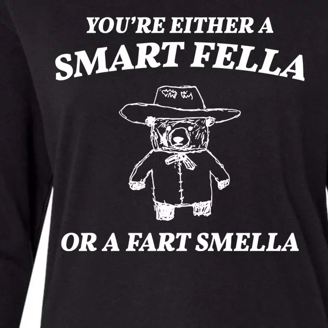 Youre Either A Smart Fella Or A Fart Smella Funny Womens Cotton Relaxed Long Sleeve T-Shirt