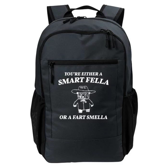 Youre Either A Smart Fella Or A Fart Smella Funny Daily Commute Backpack