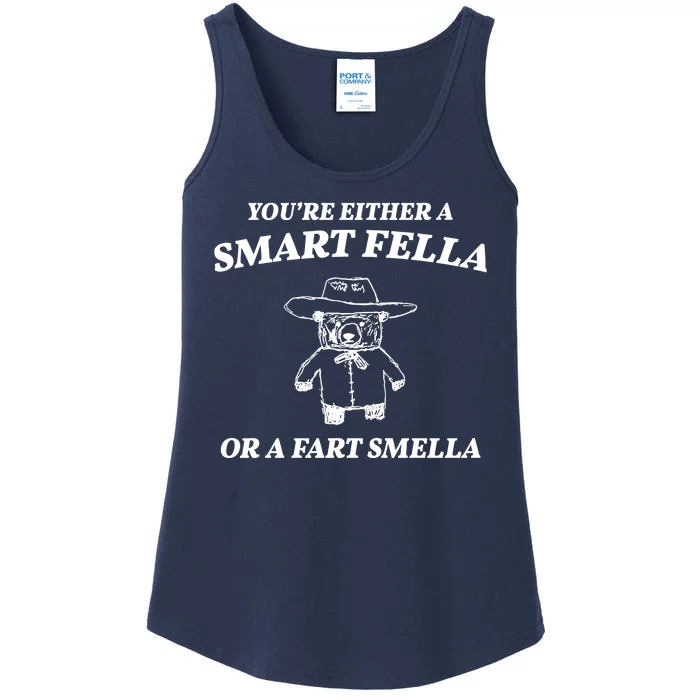 Youre Either A Smart Fella Or A Fart Smella Funny Ladies Essential Tank