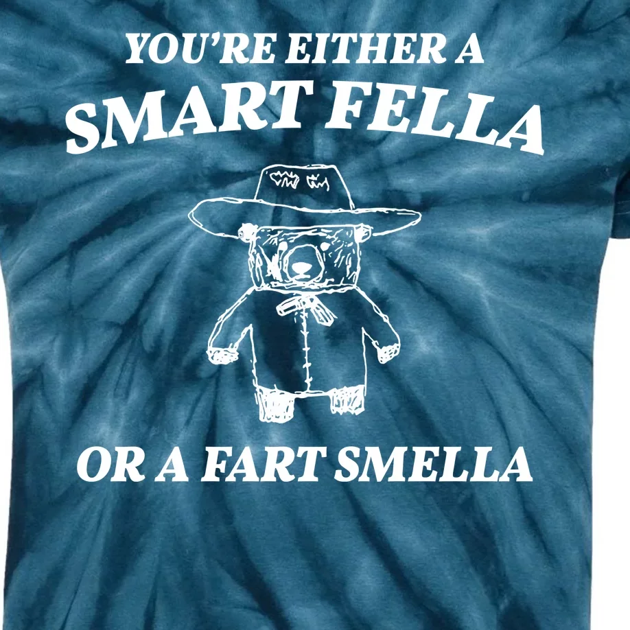 Youre Either A Smart Fella Or A Fart Smella Funny Kids Tie-Dye T-Shirt