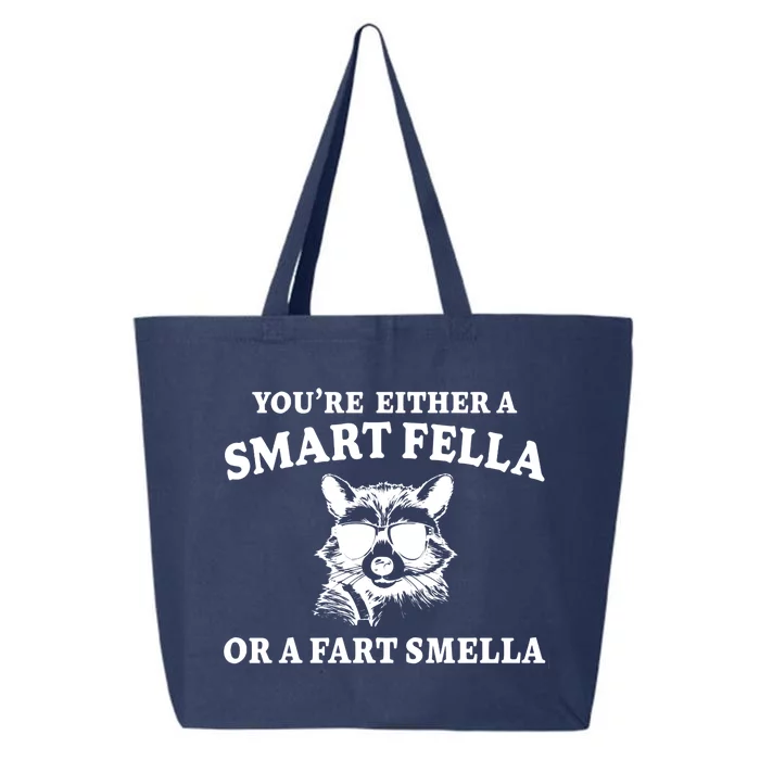 Youre Either A Smart Fella Or A Fart Smella Funny 25L Jumbo Tote