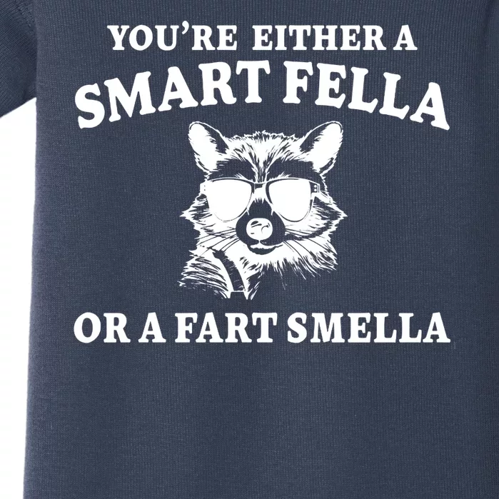 Youre Either A Smart Fella Or A Fart Smella Funny Baby Bodysuit