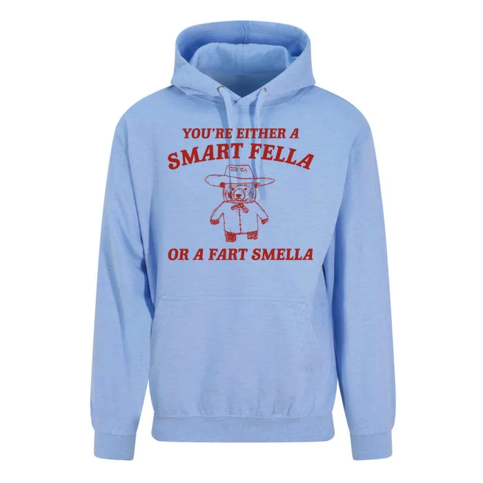 YouRe Either A Smart Fella Or A Fart Smella Unisex Surf Hoodie