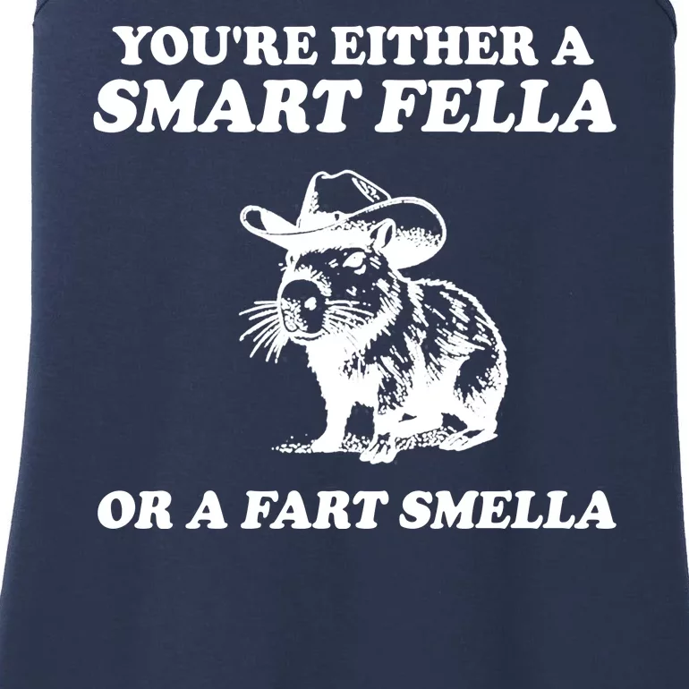 Youre Either A Smart Fella Or A Fart Smella Funny Ladies Essential Tank