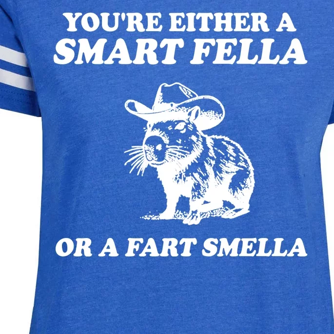 Youre Either A Smart Fella Or A Fart Smella Funny Enza Ladies Jersey Football T-Shirt