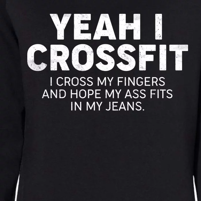 Yeah I Crossfit Funny Meme Womens California Wash Sweatshirt