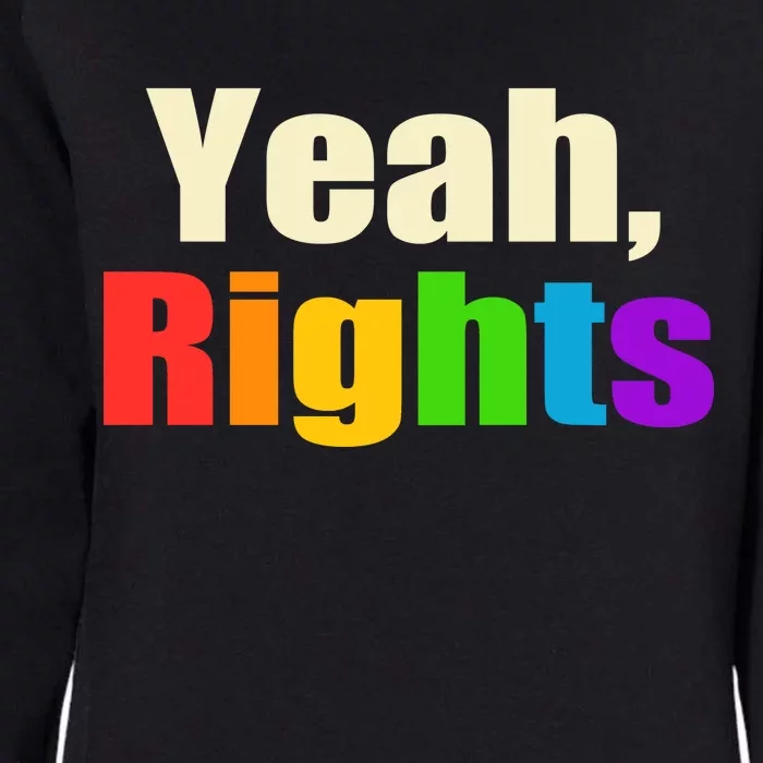 Yeah Rights Rainbow Pride Womens California Wash Sweatshirt