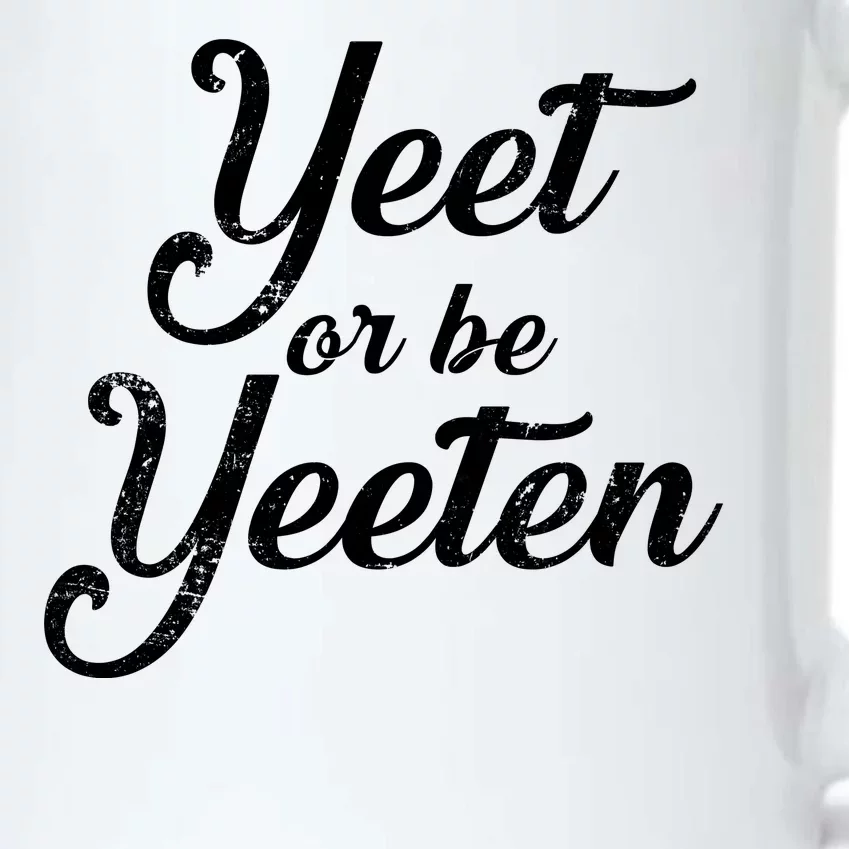 Yeet Or Be Yeeten Black Color Changing Mug