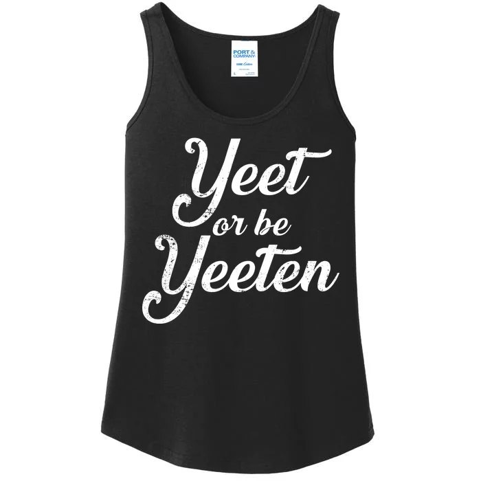 Yeet Or Be Yeeten Ladies Essential Tank