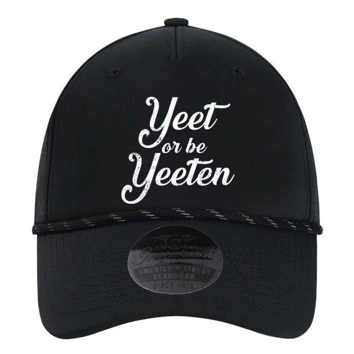 Yeet Or Be Yeeten Performance The Dyno Cap