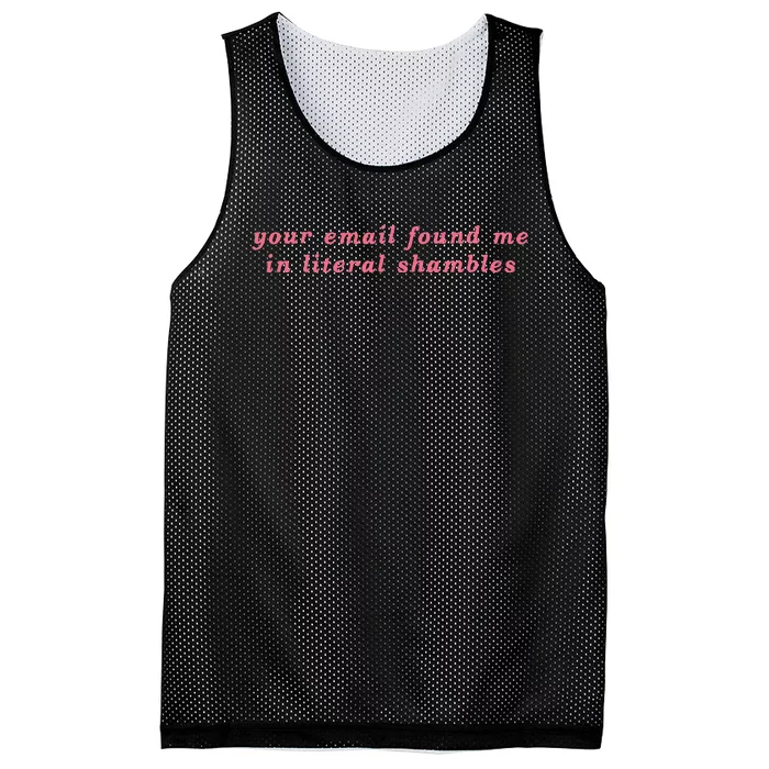 Your Email Found Me In Literal Shambles Funny Joke Mesh Reversible Basketball Jersey Tank