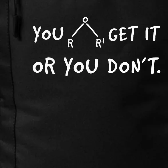 You Either Get Or You Don´t Funny Chemistry Pun Saying Daily Commute Backpack