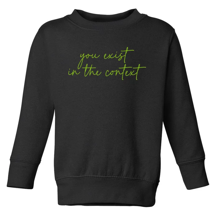 You Exist In The Context Kamala Design Coconut Brat Toddler Sweatshirt