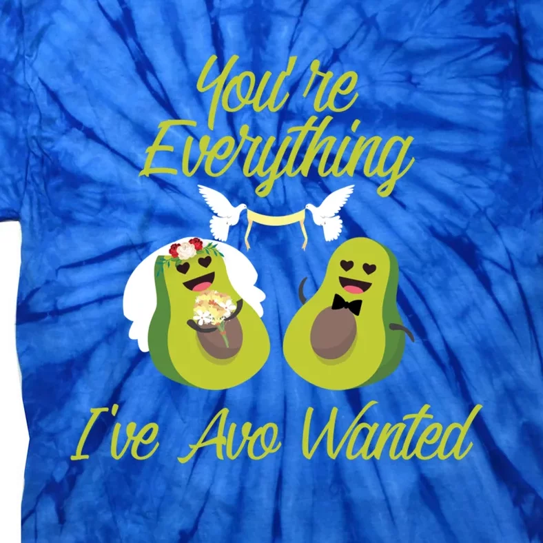 You're Everything I've Avo Wanted Cute Avocado Halves Gift Tie-Dye T-Shirt