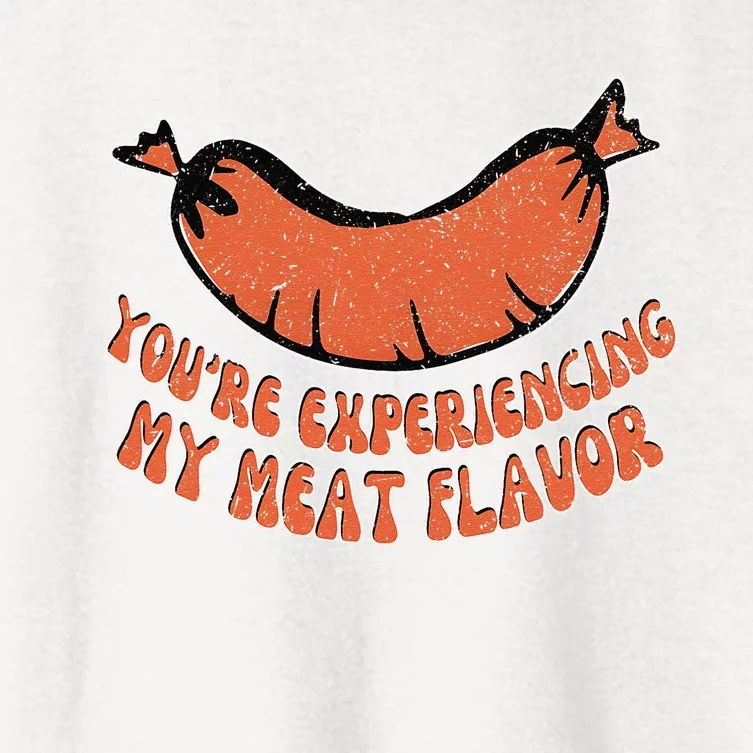 You’Re Experiencing My Meat Flavor Funny Retro Sausage Lover Women's Crop Top Tee