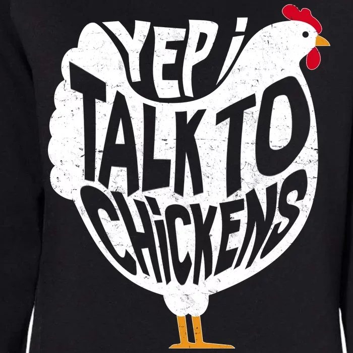 Yep I Talk To Chickens Womens California Wash Sweatshirt