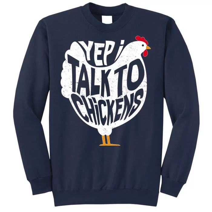 Yep I Talk To Chickens Sweatshirt