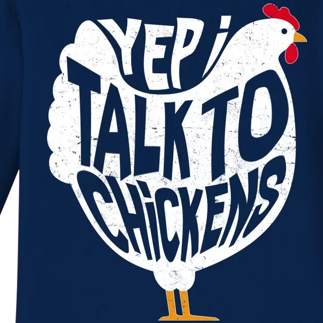 Yep I Talk To Chickens Baby Long Sleeve Bodysuit