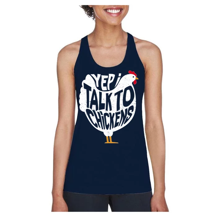 Yep I Talk To Chickens Women's Racerback Tank