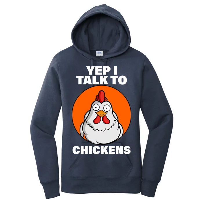 Yep I Talk To Chickens Funny Women's Pullover Hoodie